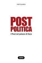 Post politica. I Proci nel palazzo di Itaca