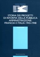 Libro Storia dei progetti di riforma della pubblica amministrazione: Francia e Italia 1943-1948 Giovanni Focardi