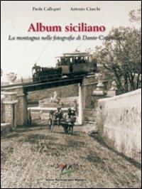 Album siciliano. La montagna nelle fotografie di Dante Cappellani - copertina