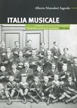 Italia musicale. Strumenti e musicisti nell'iconografia fotografica soprattutto quotidiana. 1860-2000