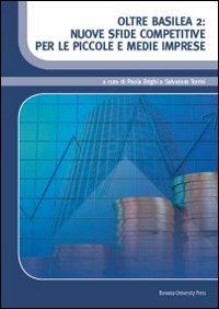 Oltre Basilea 2. Nuove sfide competitive per le piccole e medie imprese - copertina