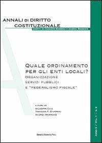 Quale ordinamento per gli enti locali? Organizzazione, servizi pubblici e «federalismo fiscale» - copertina