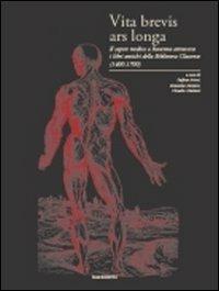 Vita brevis ars longa. Il sapere medico a Ravenna attraverso i libri antichi della Biblioteca Classense (1400-1700). Ediz. illustrata - copertina