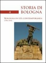 Storia di Bologna. Vol. 4\1: Bologna in età contemporanea 1796-1914.