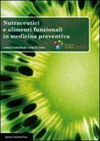 Nutraceutici a alimenti funzionali in medicina preventiva - copertina