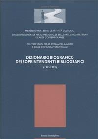 Dizionario biografico dei soprintendenti bibliografici (1919-1972) - copertina