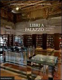 Libri a palazzo. Una sede ritrovata per la biblioteca dell'IBC - copertina