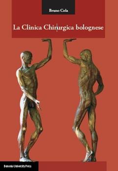 Libro La clinica chirurgica bolognese Bruno Cola