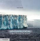 Antarctica l'ultima frontiera del turismo
