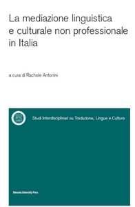 Libro La mediazione linguistica e culturale non professionale in Italia Rachele Antonini