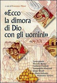 «Ecco la dimora di Dio con gli uomini» (Ap 21,3) - Francesco Pilloni - copertina