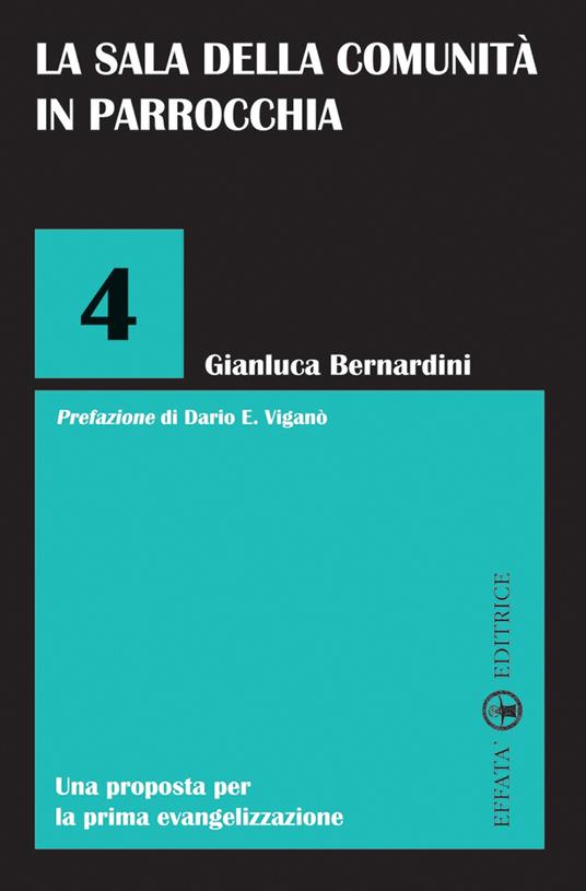 La sala della Comunità in parrocchia. Una proposta per la prima evangelizzazione - Gianluca Bernardini - copertina