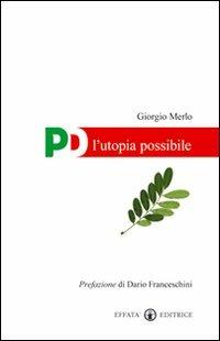 PD, l'utopia possibile - Giorgio Merlo - copertina
