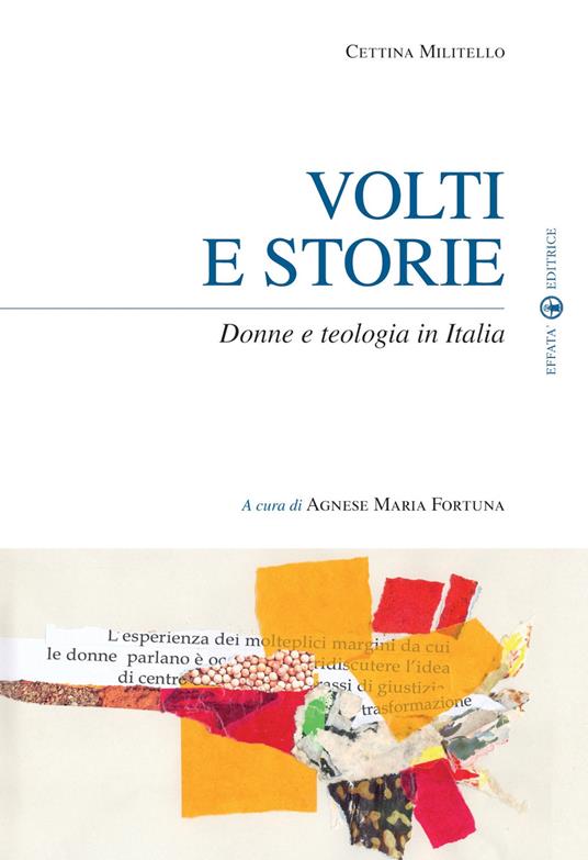 Volti e storie. Donne e teologia in Italia - Cettina Militello - copertina