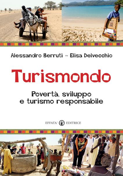 Turismondo. Povertà, sviluppo e turismo responsabile - Alessandro Berruti,Elisa Delvecchio - copertina