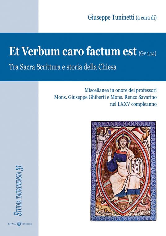 Et Verbum caro factum est (Gv 1,14). Tra Sacra Scrittura e storia della Chiesa - copertina