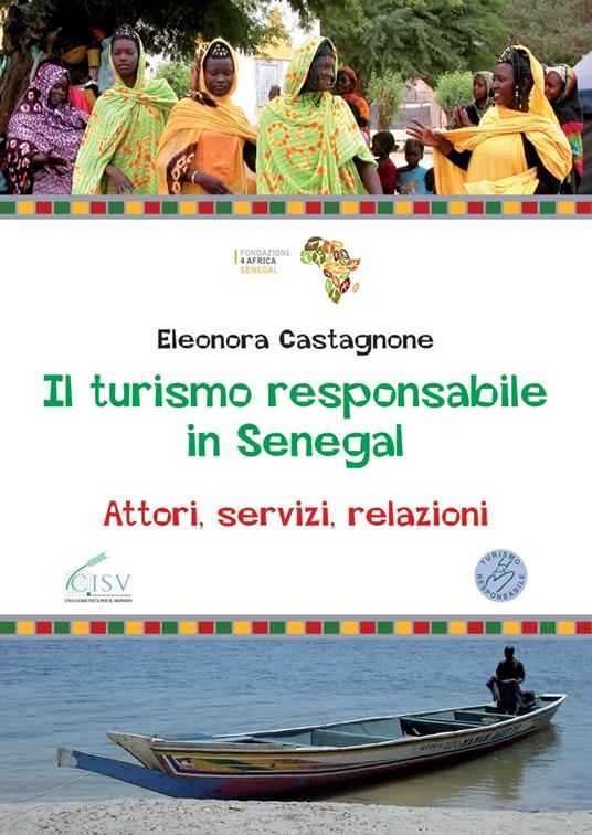 Il turismo responsabile in Senegal. Attori, servizi, relazioni - Eleonora Castagnone - copertina