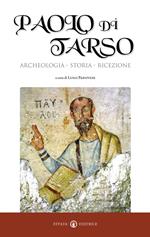 Paolo di Tarso. Archeologia, storia, ricezione