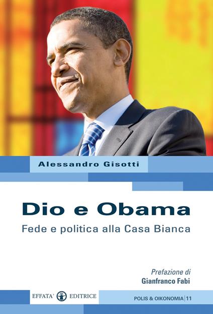 Dio e Obama. Fede e politica alla Casa Bianca - Alessandro Gisotti - copertina