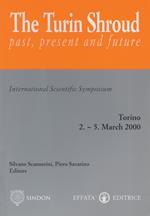 The Turin Shroud. Past, present and future. International scientific symposium. Torino (2-5 marzo 2000)