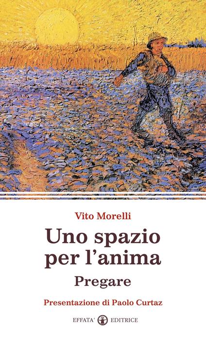 Uno spazio per l'anima. Pregare - Vito Morelli - copertina