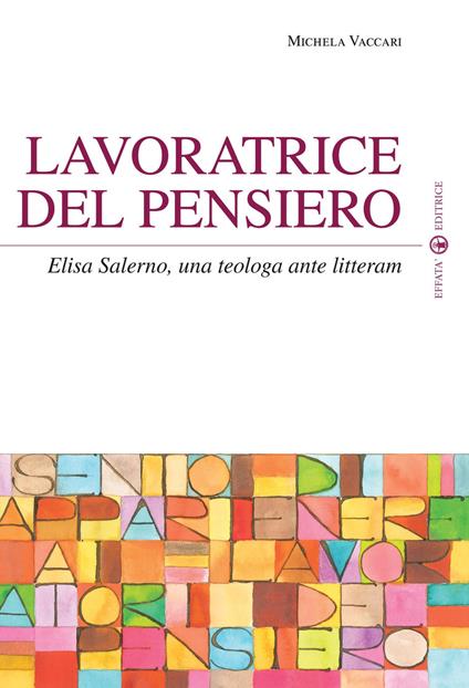 Lavoratrice del pensiero. Elisa Salerno, una teologa ante litteram - Michela Vaccari - copertina
