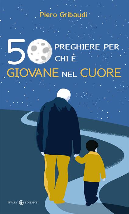 50 preghiere per chi è giovane nel cuore - Piero Gribaudi - copertina