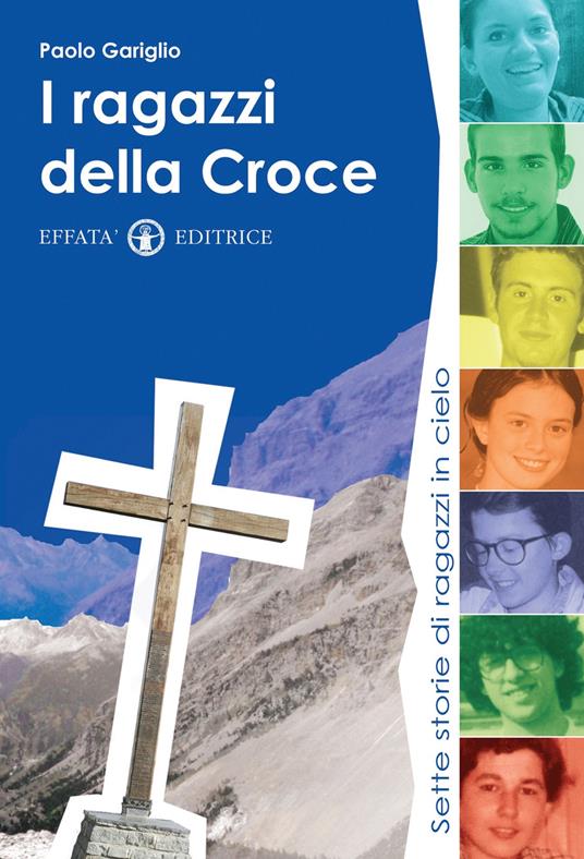 I ragazzi della croce. Sette storie di ragazzi in cielo - Paolo Gariglio - copertina
