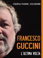 Francesco Guccini. L'ultima volta