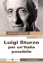 Luigi Sturzo per un'Italia possibile