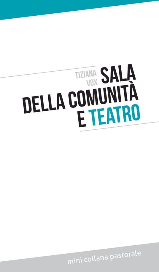 Sala della comunità e teatro - Tiziana Vox - ebook