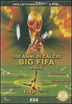 Fifa fever. Cento anni di calcio. CD-ROM. Vol. 2: Big Fifa.