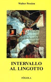 Intervallo al Lingotto