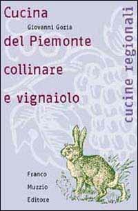 Cucina del Piemonte collinare e vignaiolo - Giovanni Goria - copertina