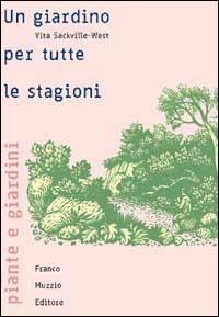Un giardino per tutte le stagioni - Vita Sackville-West - copertina