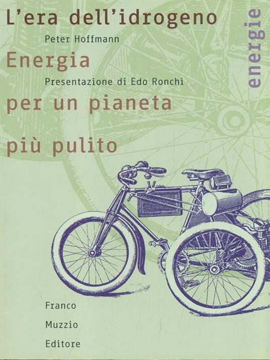 L' era dell'idrogeno. Energia per un pianeta più pulito - Peter Hoffmann - 4