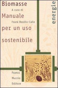 Biomasse. Manuale per un uso sostenibile - copertina