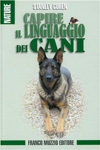 Capire il linguaggio dei cani - Stanley Coren - copertina