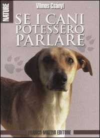 Libro Se i cani potessero parlare Vilmos Csányi