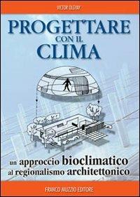 Progettare con il clima. Un approccio bioclimatico al regionalismo architettonico - Victor Olgyay - copertina