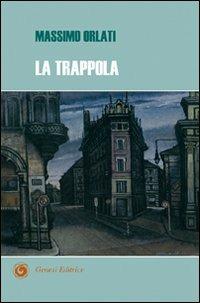 La trappola - Massimo Orlati - copertina