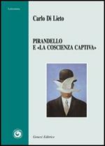 Pirandello e «la coscienza captiva»