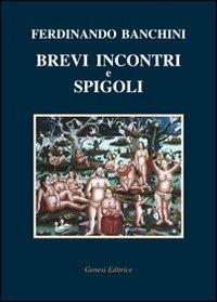 Brevi incontri e spigoli - Ferdinando Banchini - copertina
