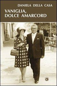 Vaniglia, dolce amarcord - Daniela Della Casa - copertina