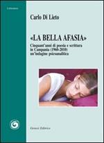 «La bella Afasia». Cinquant'anni di poesia e scrittura in Campania (1960-2010)