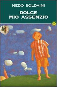 Dolce mio assenzio - Nedo Soldaini - copertina