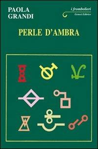Perle d'ambra - Paola Grandi - copertina