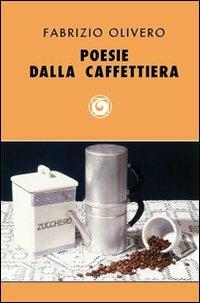 Poesie dalla caffettiera - Fabrizio Olivero - copertina