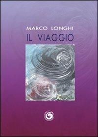 Il viaggio - Marco Longhi - copertina