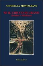 Se il chicco di grano (semina e mietitura)